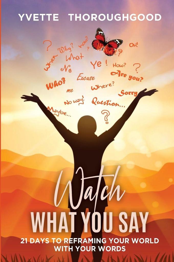 Watch What You Say