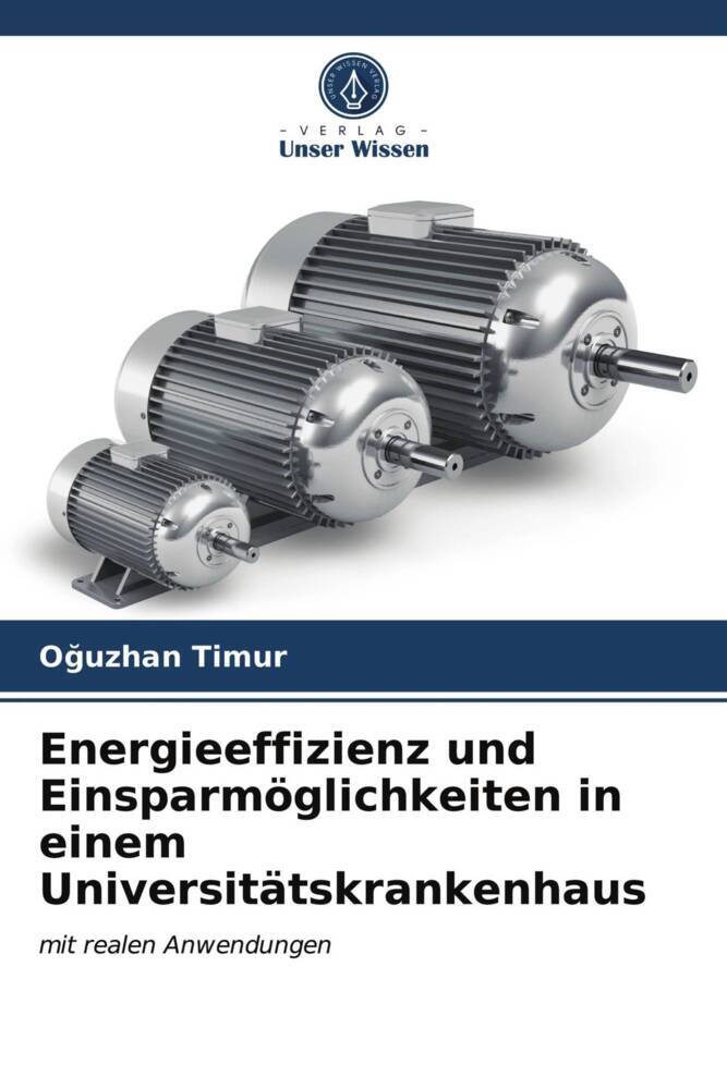 Energieeffizienz und Einsparmöglichkeiten in einem Universitätskrankenhaus