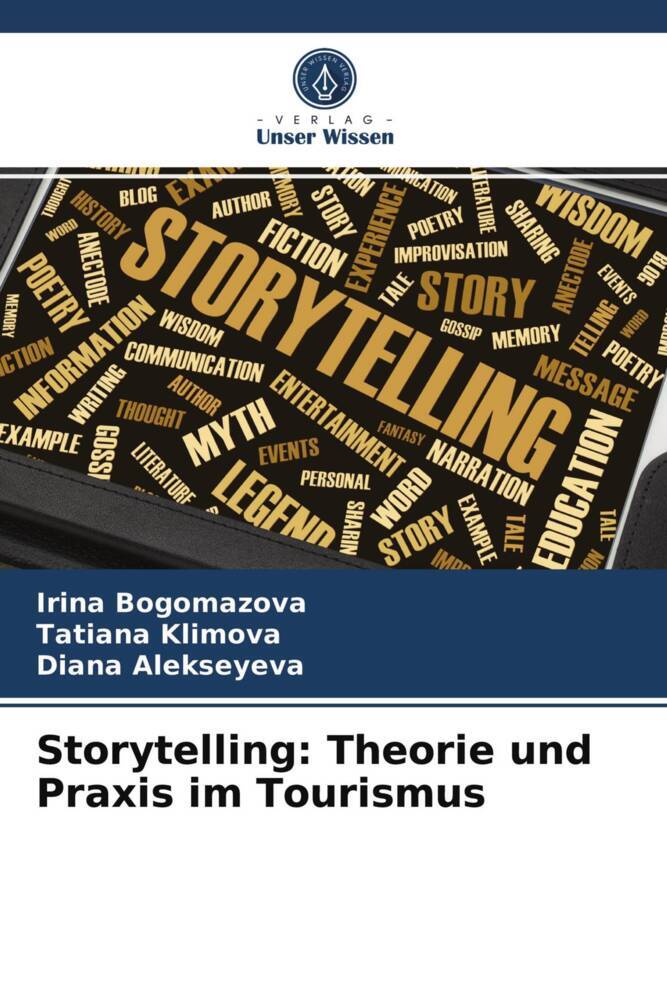 Storytelling: Theorie und Praxis im Tourismus