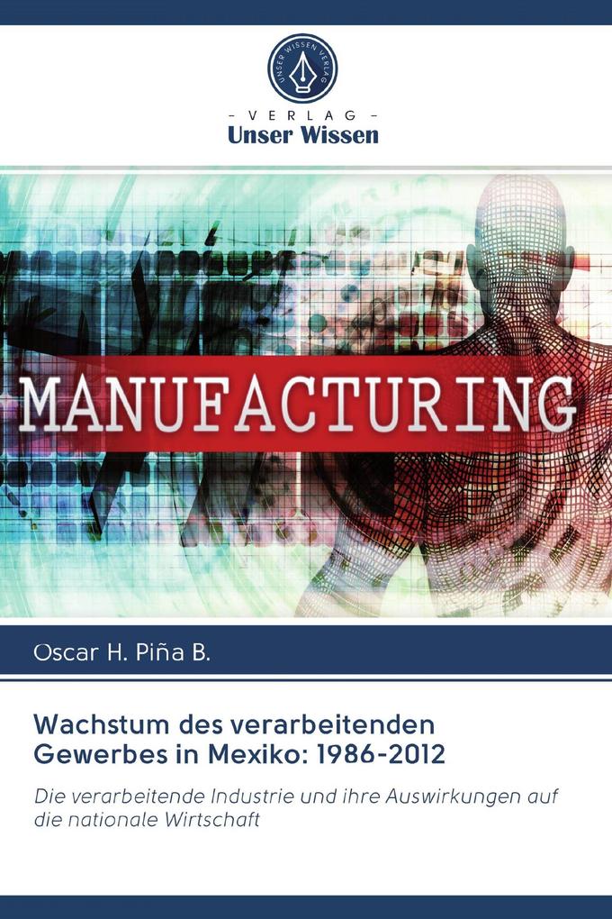 Wachstum des verarbeitenden Gewerbes in Mexiko: 1986-2012