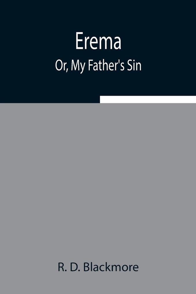 Erema; Or My Father'S Sin