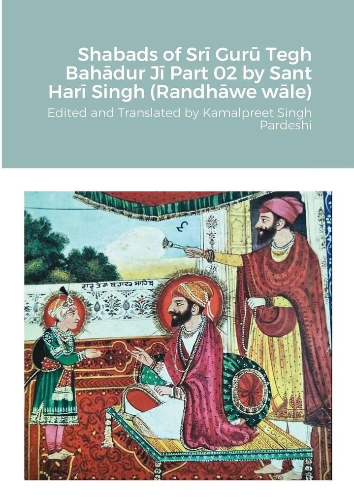Shabads of Sr Gur Tegh Bahdur J Part 02 by Sant Har Singh (Randhwe wle)