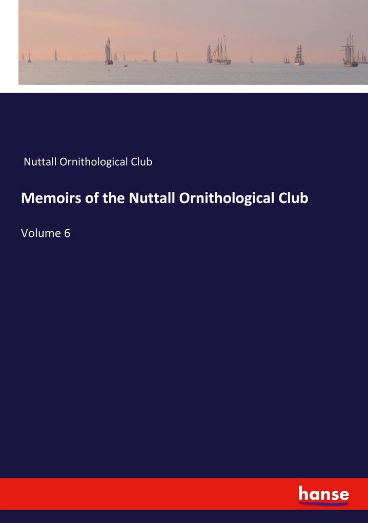 Memoirs of the Nuttall Ornithological Club