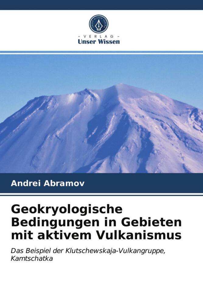Geokryologische Bedingungen in Gebieten mit aktivem Vulkanismus