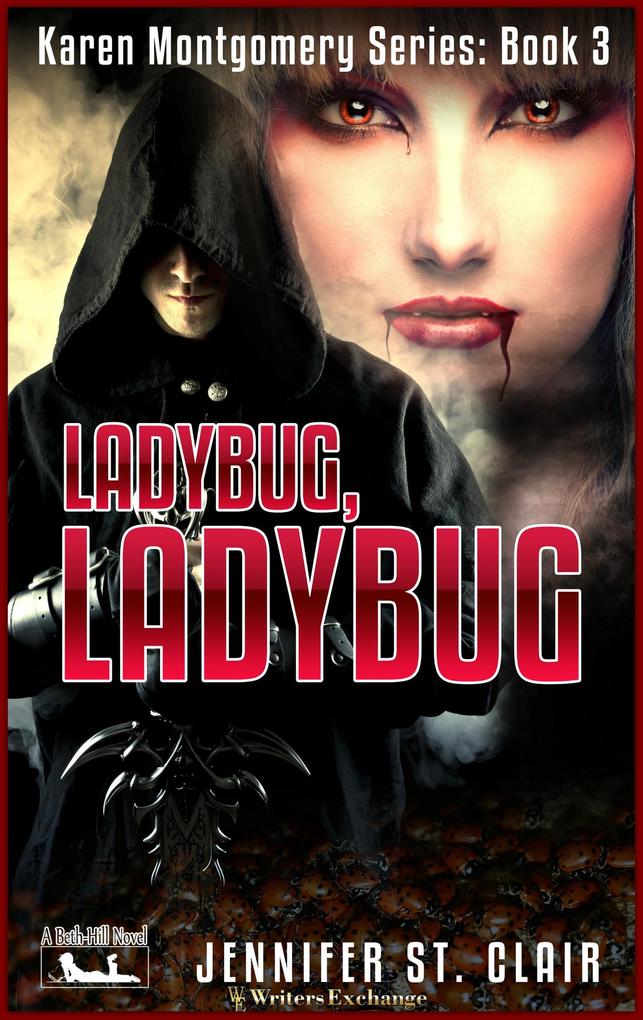 Ladybug Ladybug (A Beth-Hill Novel: Karen Montgomery #3)