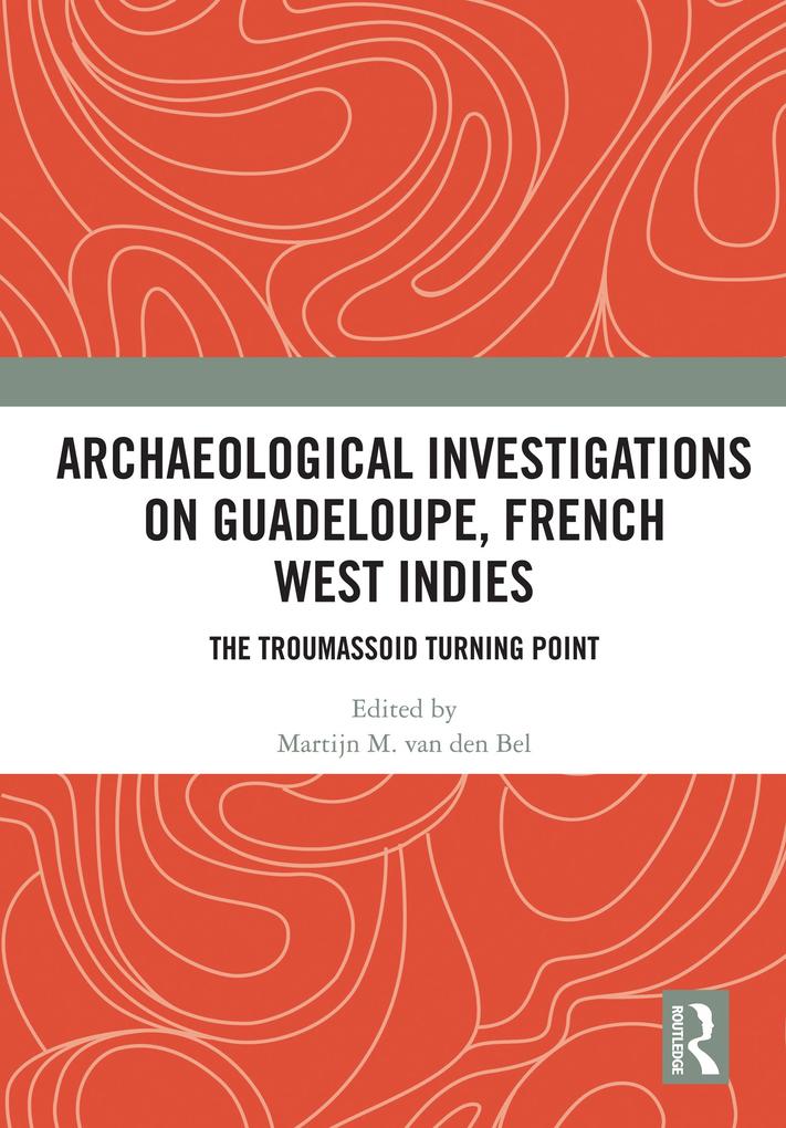 Archaeological Investigations on Guadeloupe French West Indies