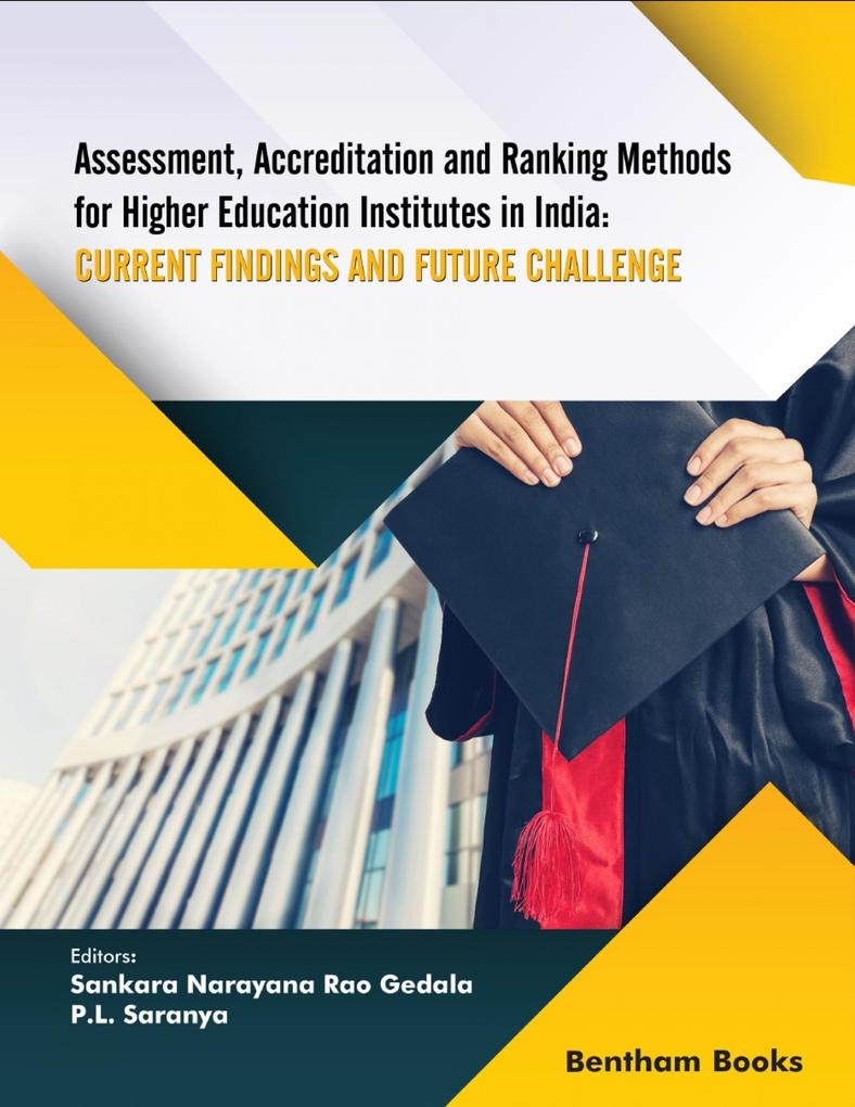 Assessment Accreditation and Ranking Methods for Higher Education Institutes in India: Current findings and future challenges