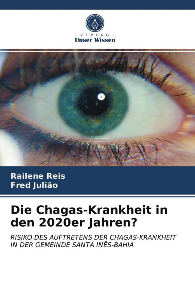 Die Chagas-Krankheit in den 2020er Jahren?