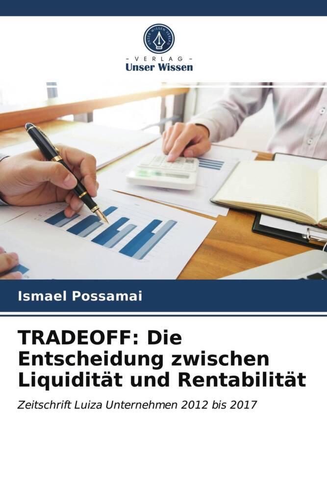TRADEOFF: Die Entscheidung zwischen Liquidität und Rentabilität