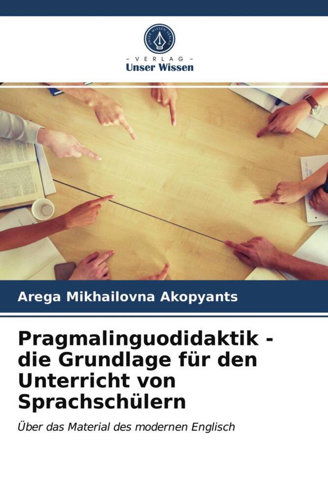 Pragmalinguodidaktik - die Grundlage für den Unterricht von Sprachschülern