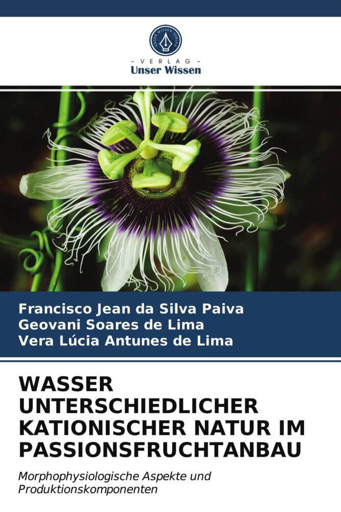 WASSER UNTERSCHIEDLICHER KATIONISCHER NATUR IM PASSIONSFRUCHTANBAU