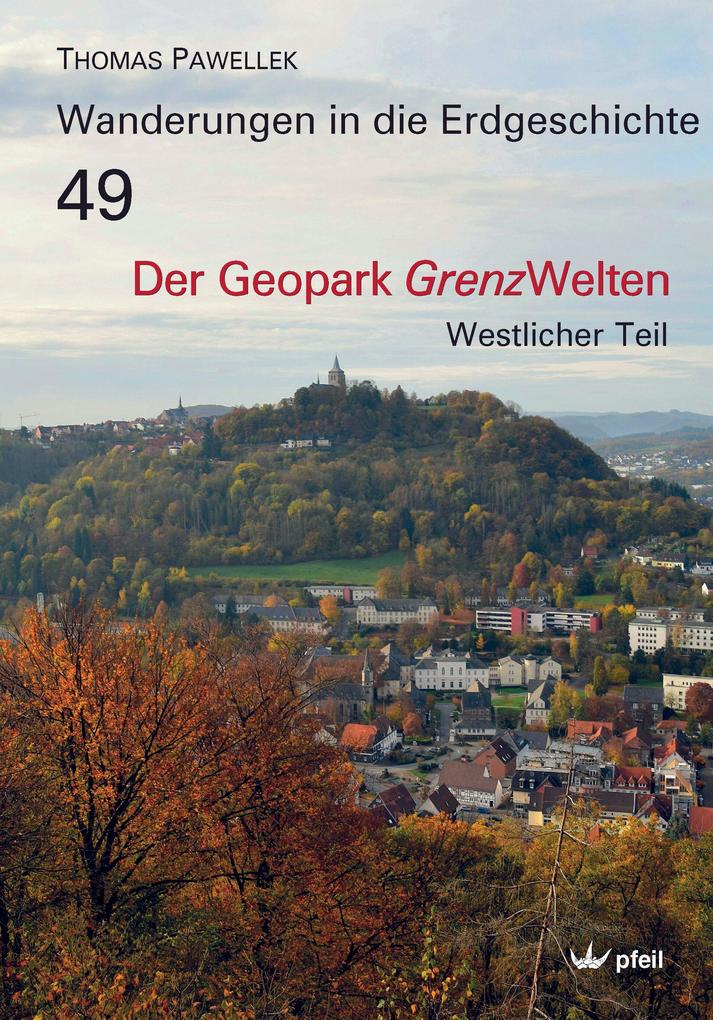 Pfeil Dr. Friedrich Der Geopark Grenzwelten
