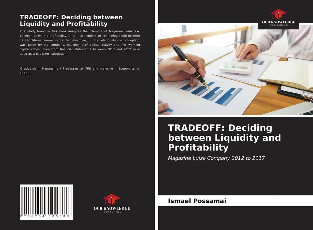 TRADEOFF: Deciding between Liquidity and Profitability