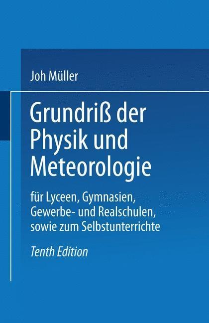 Grundriß der Physik und Meteorologie - Joh. Müller/ Dr. Joh. Müller