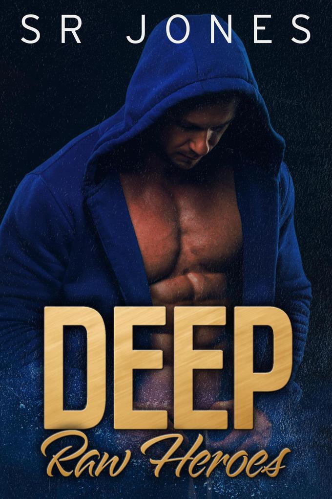 Deep (Raw Heroes #4)