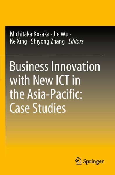 Business Innovation with New ICT in the Asia-Pacific: Case Studies