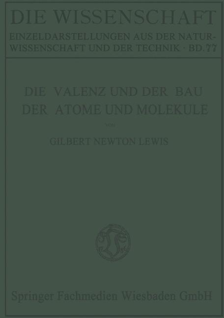 Die Valenz und der Bau der Atome und Moleküle