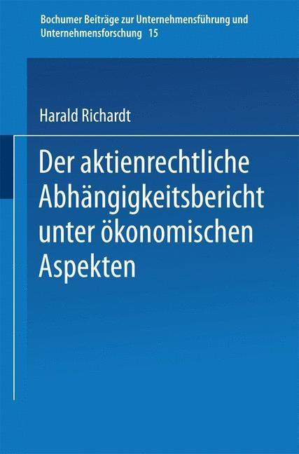 Der aktienrechtliche Abhängigkeitsbericht unter ökonomischen Aspekten