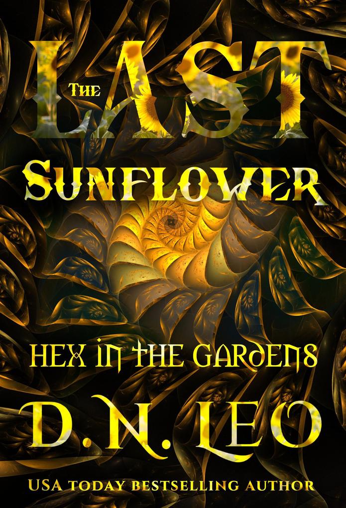 The Last Sunflower (Vines Feathers and Potions #6)