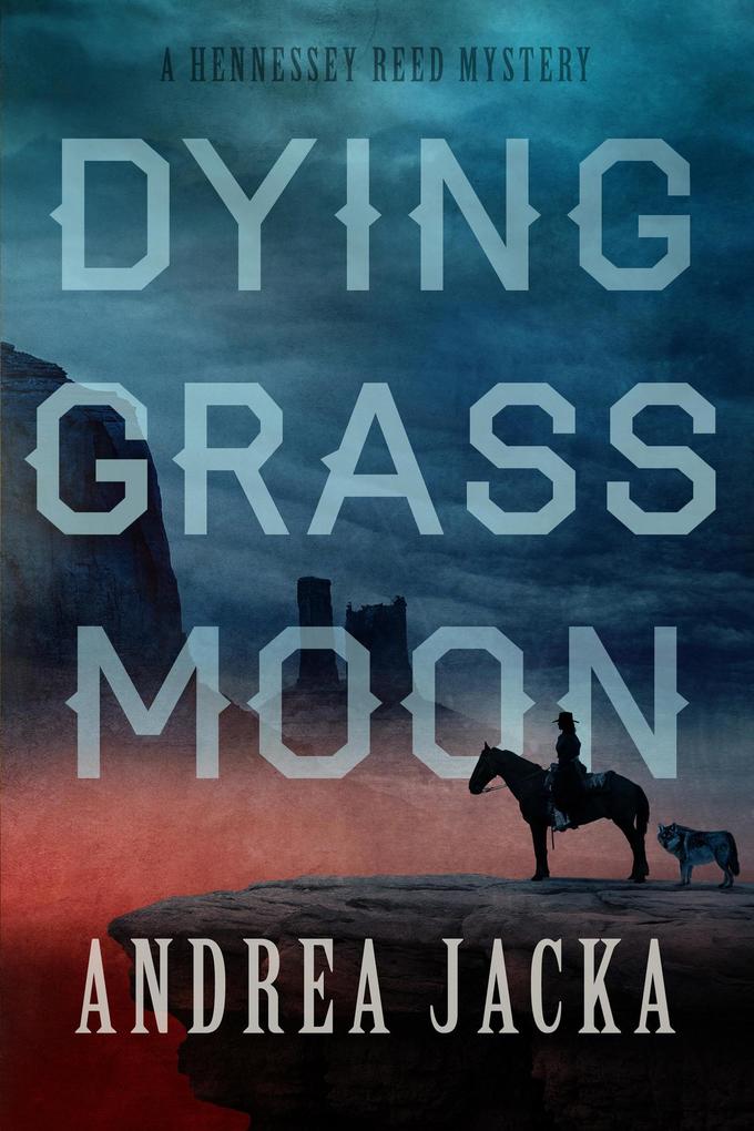 Dying Grass Moon (Hennessey Reed Mystery Series #2)