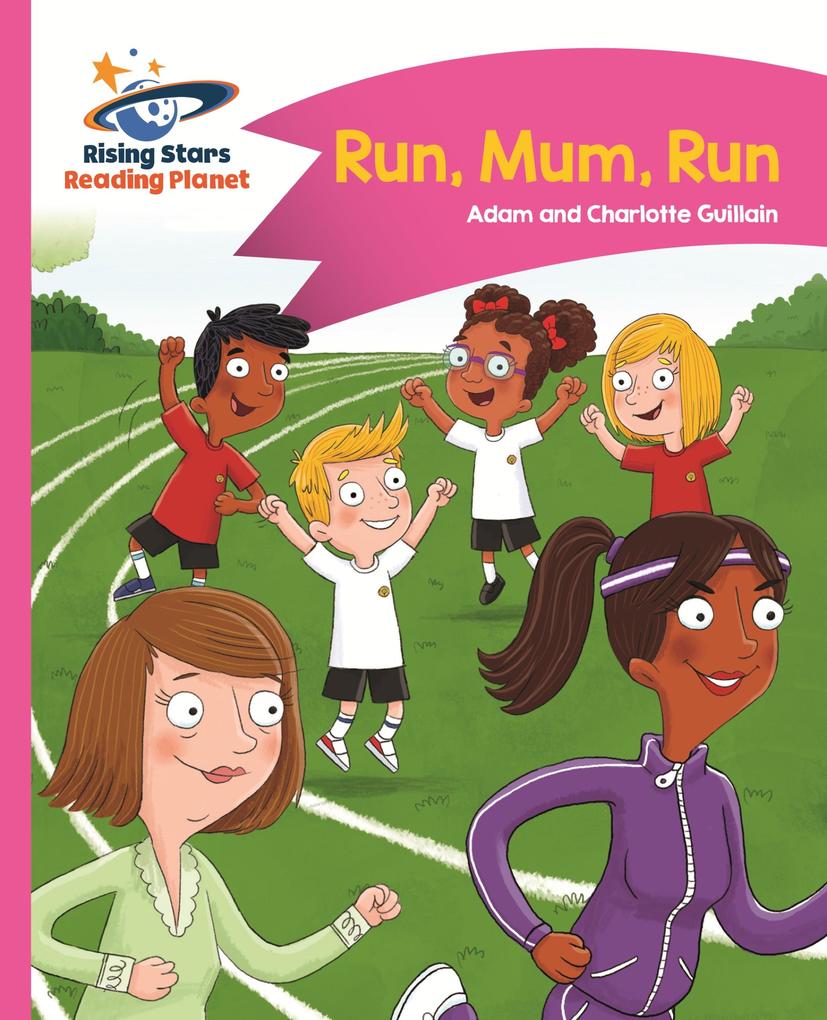 Reading Planet - Run Mum Run! - Pink B: Comet Street Kids