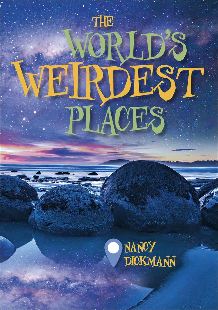 Reading Planet KS2 - The World‘s Weirdest Places - Level 8: Supernova (Red+ band)
