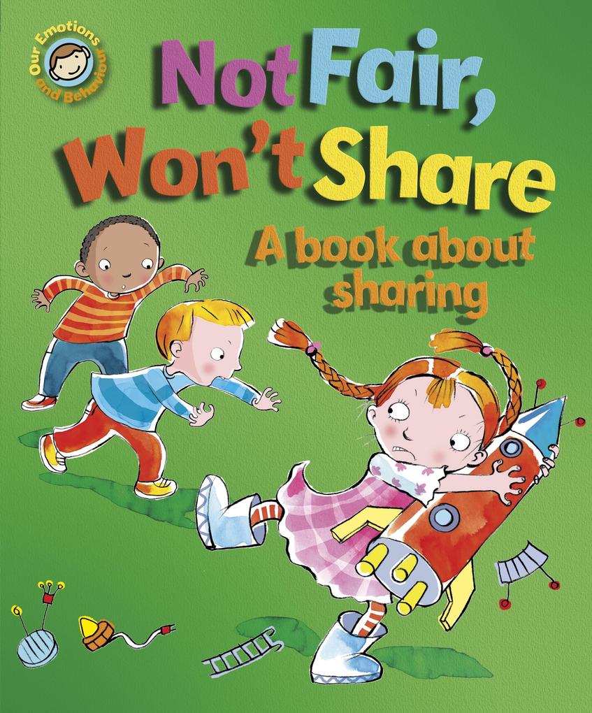Not Fair Won‘t Share - A book about sharing