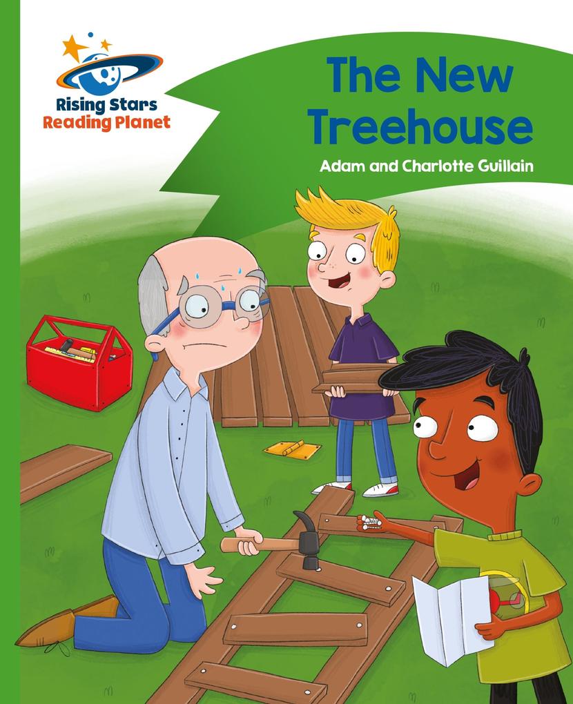 Reading Planet - The New Treehouse - Green: Comet Street Kids