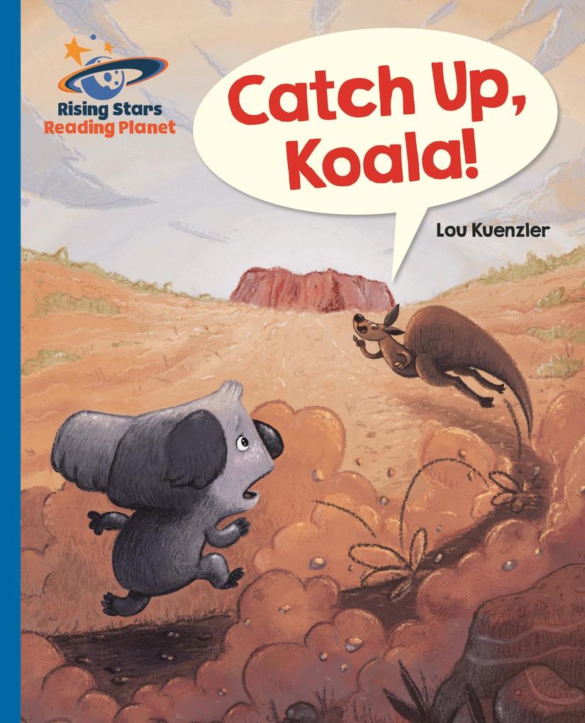 Reading Planet - Catch Up Koala! - Blue: Galaxy