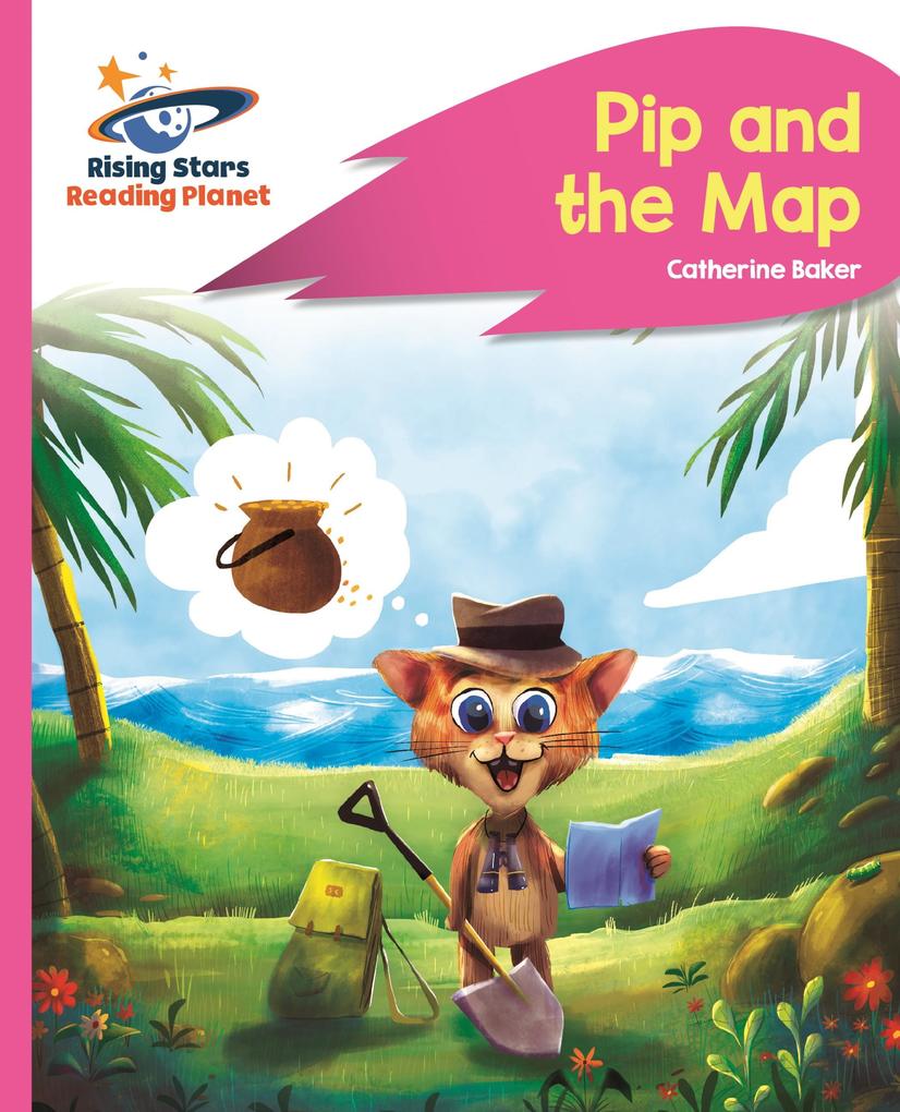 Reading Planet - Pip and the Map - Pink A: Rocket Phonics