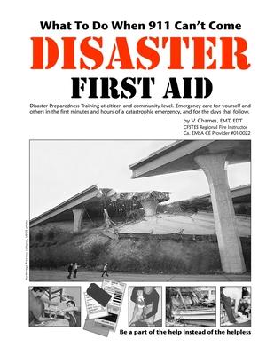 Disaster First Aid - What To Do When 911 Can‘t Come