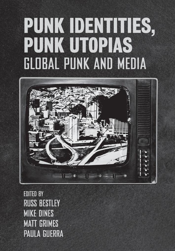 Punk Identities Punk Utopias