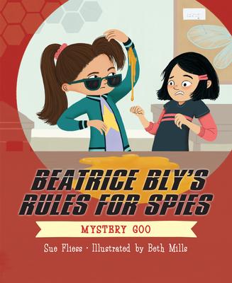 Beatrice Bly‘s Rules for Spies 2: Mystery Goo