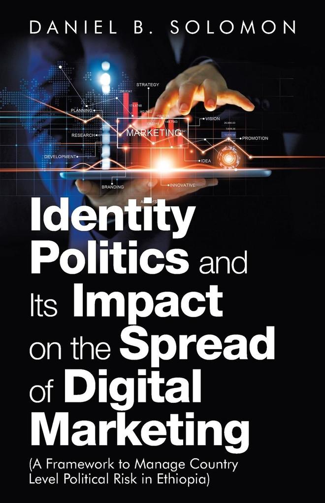 Identity Politics and Its Impact on the Spread of Digital Marketing
