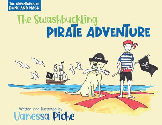 The Adventures of Dune and Nash The Swashbuckling Pirate Adventure
