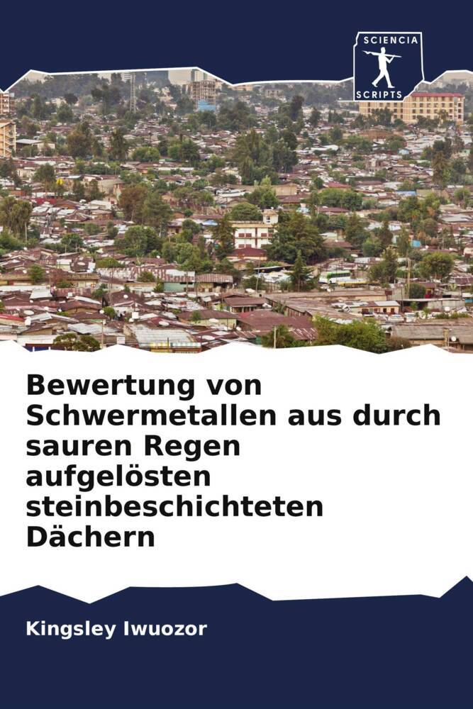 Bewertung von Schwermetallen aus durch sauren Regen aufgelösten steinbeschichteten Dächern