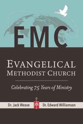 Evangelical Methodist Church: Celebrating 75 Years of Ministry