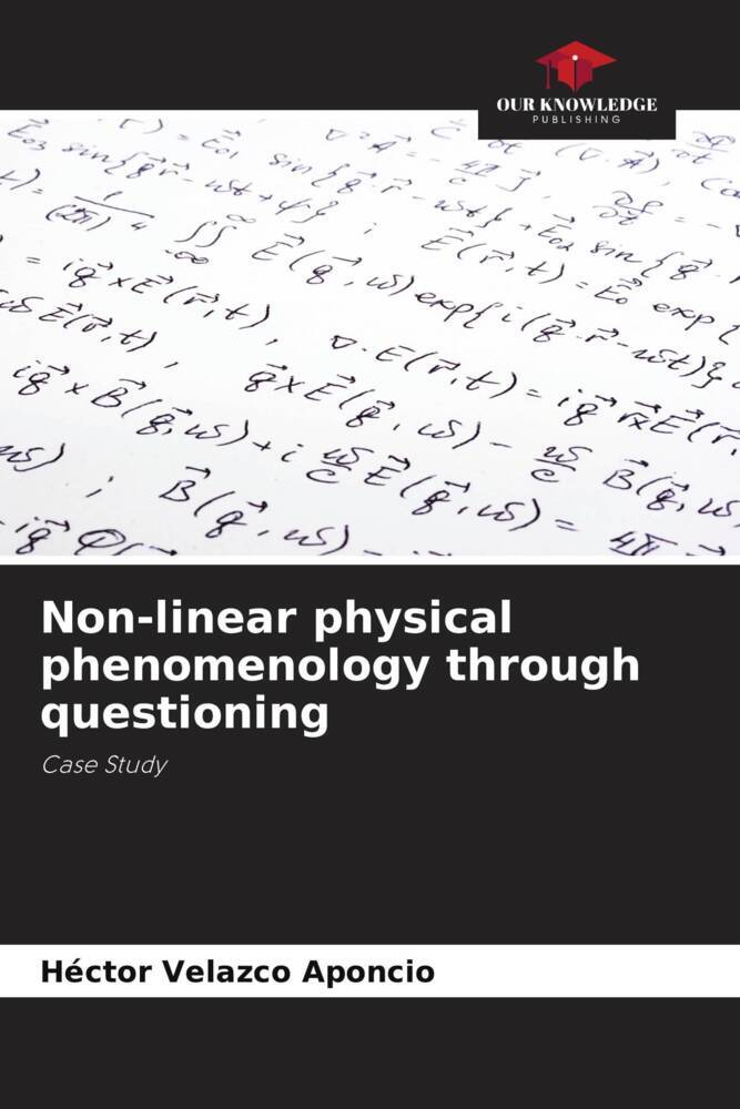 Non-linear physical phenomenology through questioning
