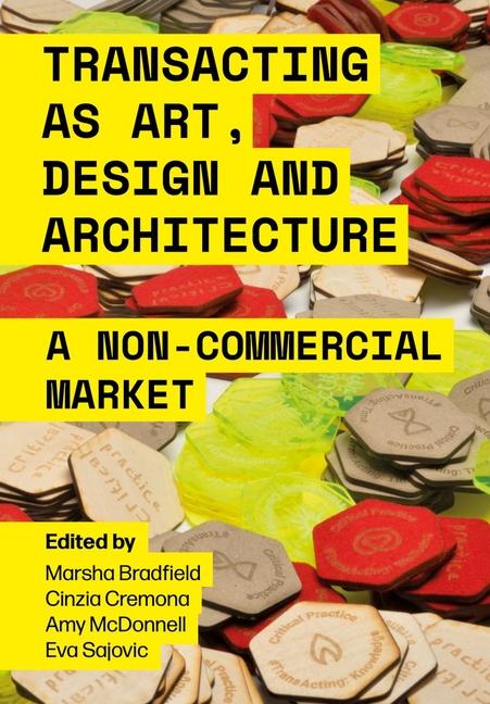 Transacting as Art Design and Architecture