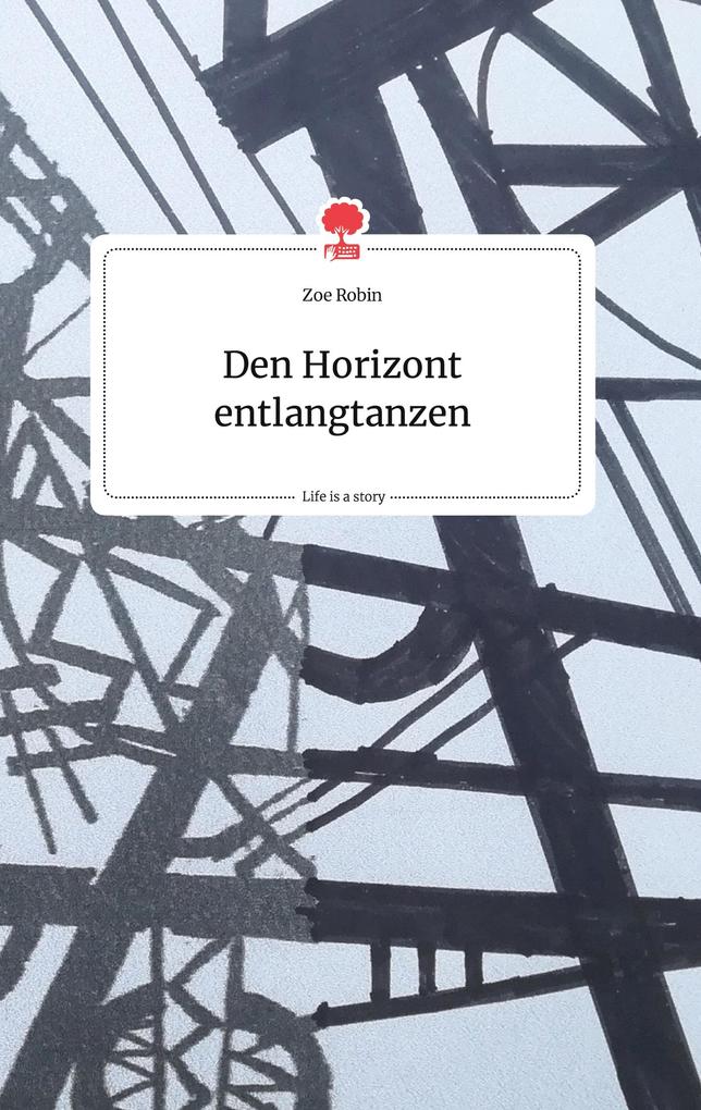 Image of Den Horizont entlangtanzen. Life is a Story - story.one