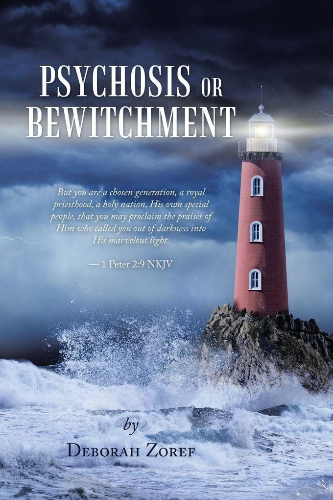 Psychosis or Bewitchment