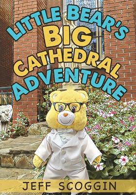 Little Bear‘s Big Cathedral Adventure