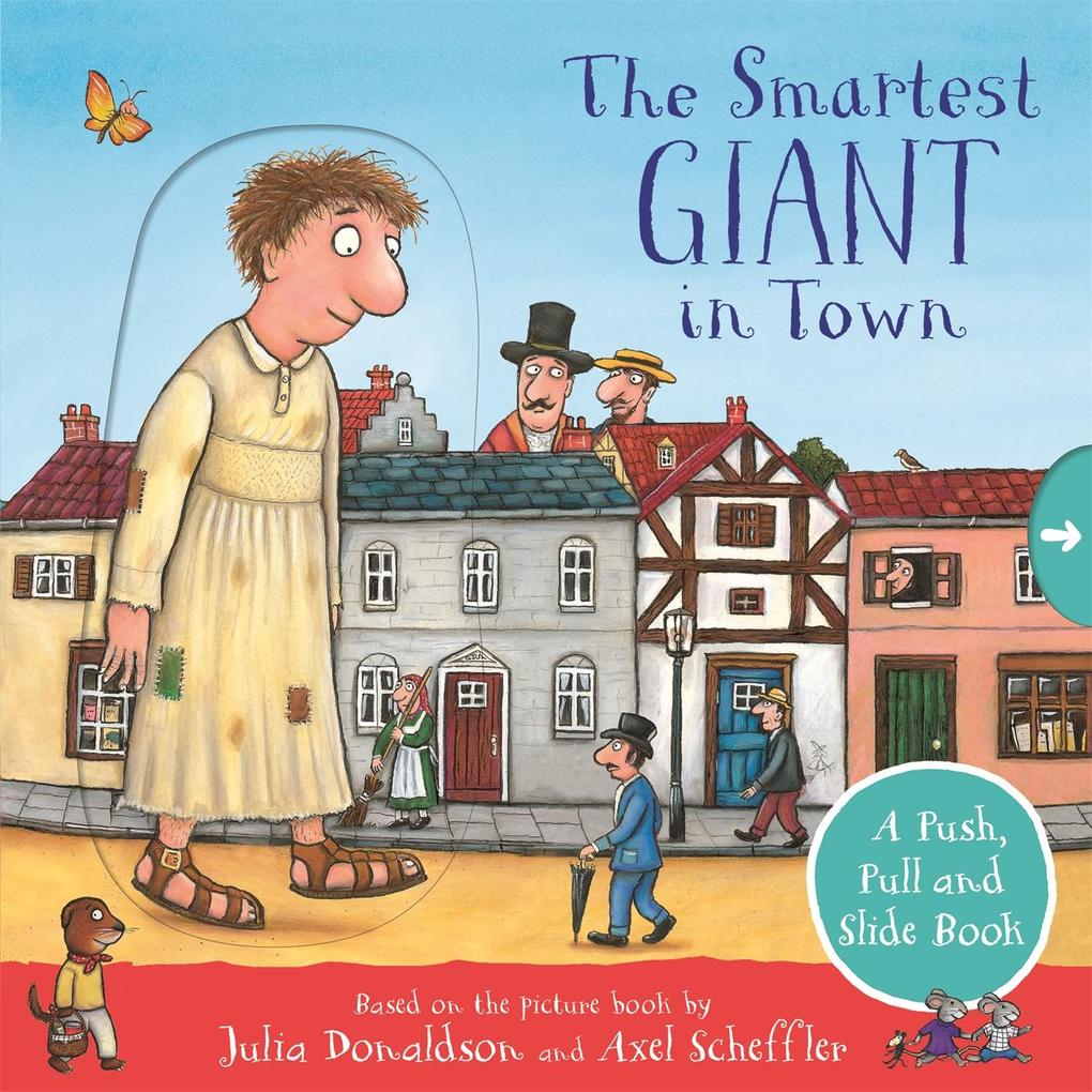 Image of The Smartest Giant in Town: A Push Pull and Slide Book