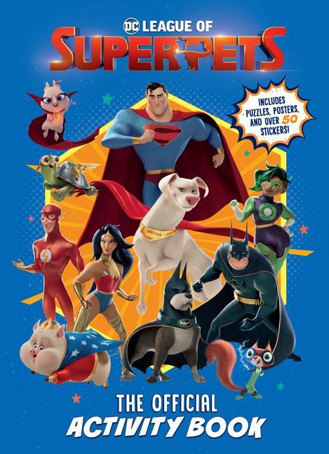 DC League of Super-Pets: The Official Activity Book (DC League of Super-Pets Movie): Includes Puzzles Posters and Over 30 Stickers!