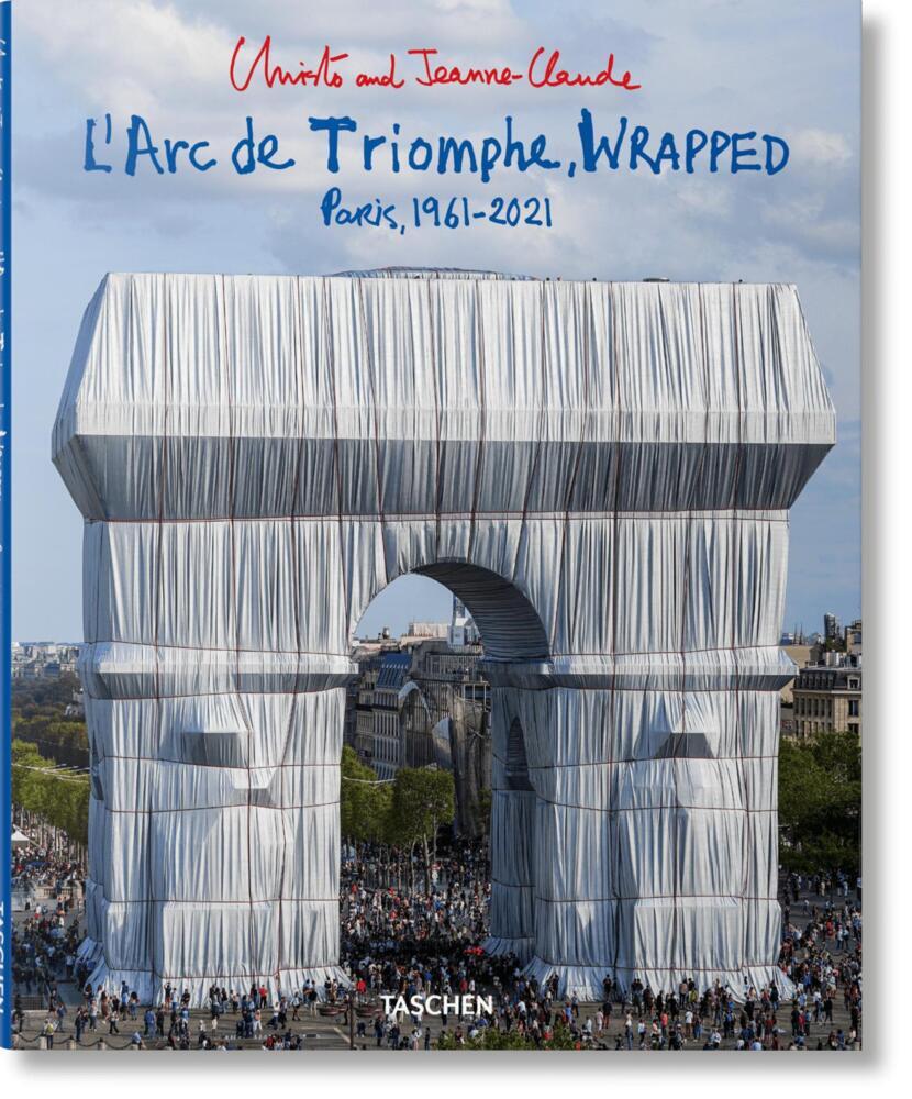 Taschen GmbH Christo And Jeanne-Claude. LArc De Triomphe Wrapped