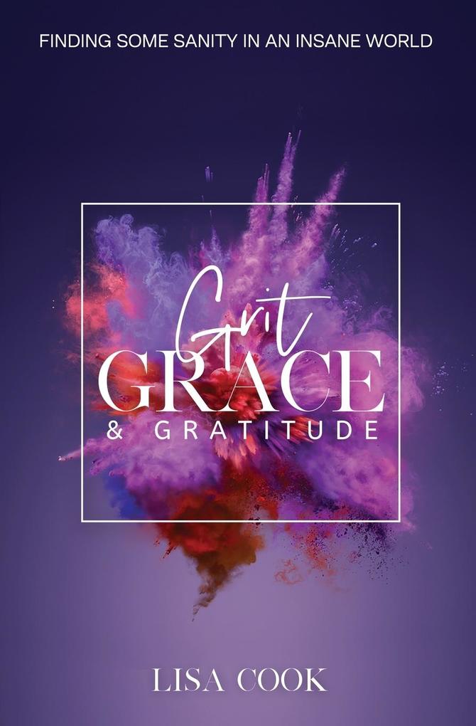 Grit Grace & Gratitude