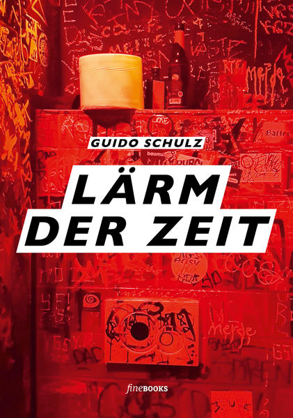 Lärm der Zeit - Guido Schulz