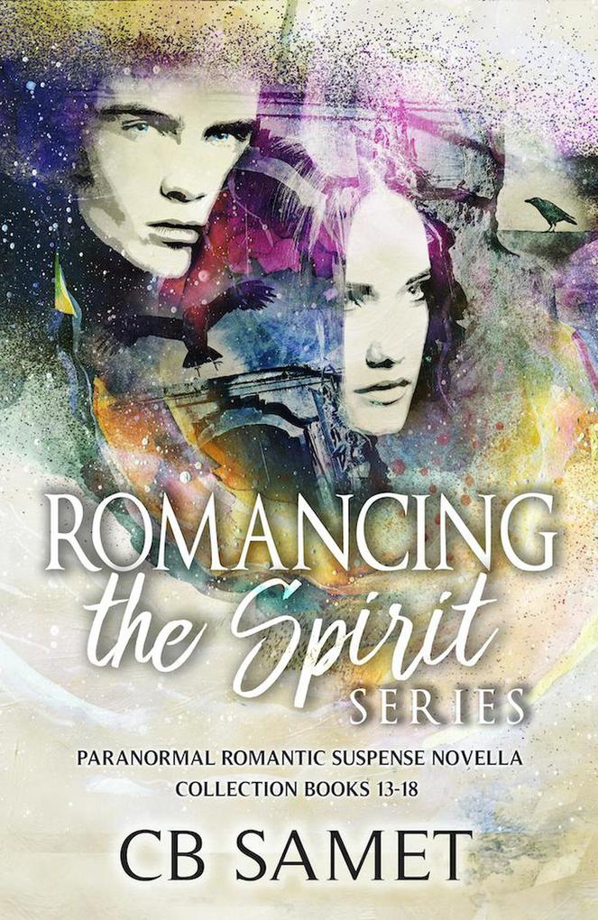 Romancing the Spirit Series #3 (Paranormal Romantic Suspense Novella Collection Books 13-18)