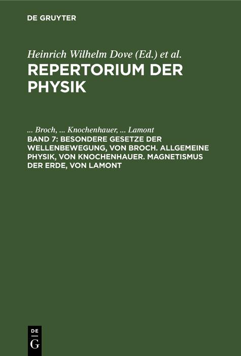 Besondere Gesetze der Wellenbewegung von Broch. Allgemeine Physik von Knochenhauer. Magnetismus der Erde von Lamont