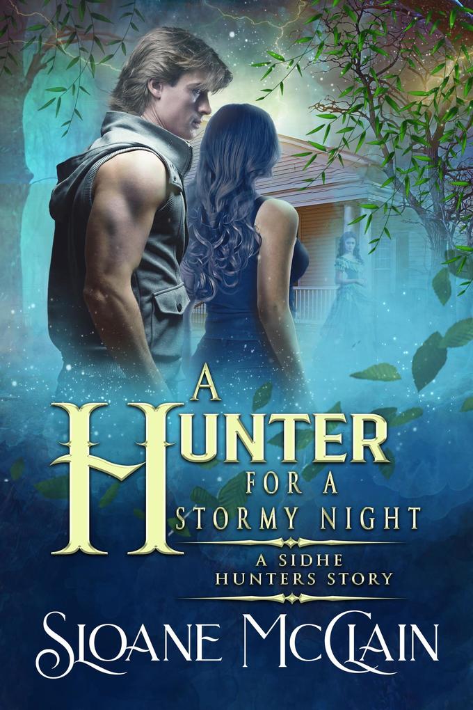 A Hunter For A Stormy Night (A Sidhe Hunters Story)